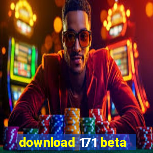 download 171 beta